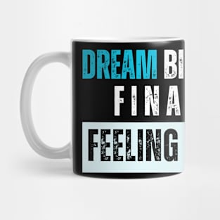 Dream Birthday, finally feeling adult Mug